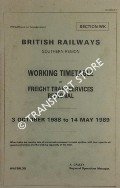 Working Timetable of Freight Train Services Regional - Section WK - 3 October 1988 to 14 May 1989 by British Railways Southern Region